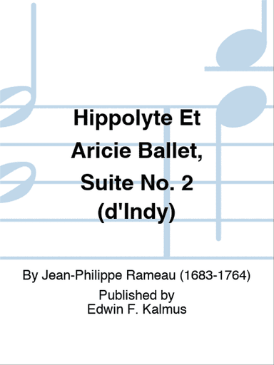 Hippolyte Et Aricie Ballet, Suite No. 2 (d'Indy)