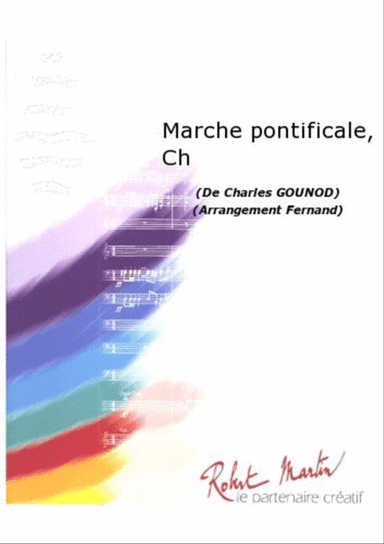 Marche Pontificale, Chant/choeur