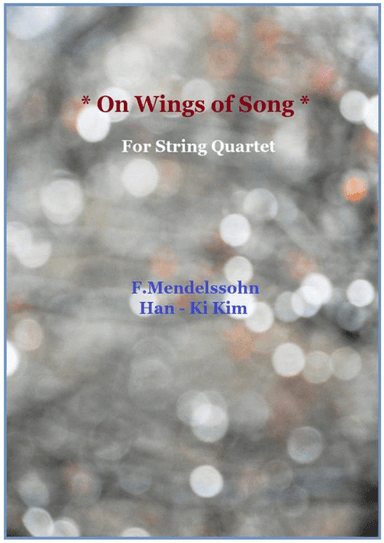 On Wings of Song (For String Quartet)