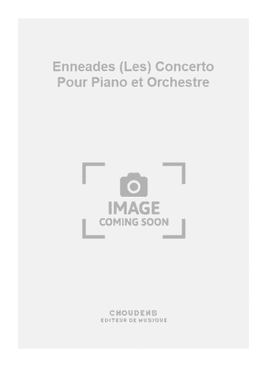 Enneades (Les) Concerto Pour Piano et Orchestre