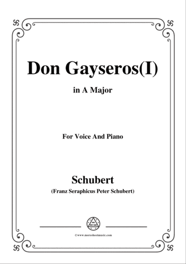 Schubert-Don Gayseros(I),in A Major,D.93 No.1,for Voice and Piano