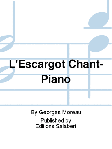 L'Escargot Chant-Piano