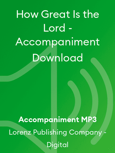 How Great Is the Lord - Accompaniment Download