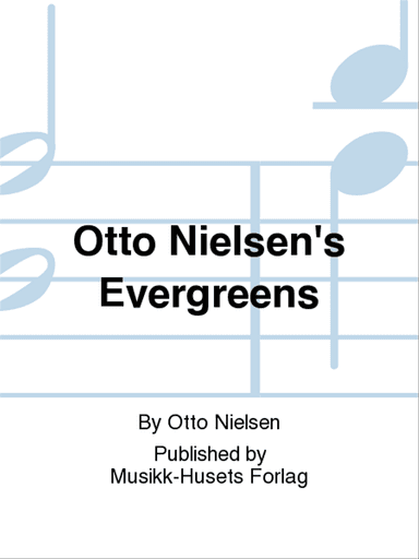 Otto Nielsen's Evergreens