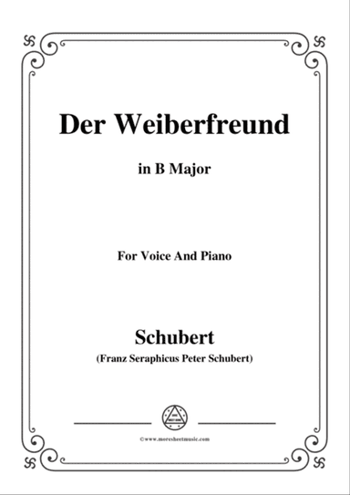 Schubert-Der Weiberfreund(The Philanderer),D.271,in B Major,for Voice&Piano