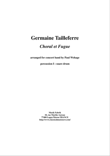Germaine Tailleferre : Choral et Fugue, arranged for concert band by Paul Wehage - percussion 1 part