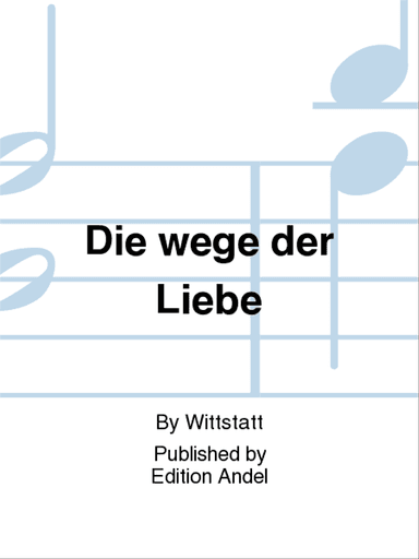 Die wege der Liebe