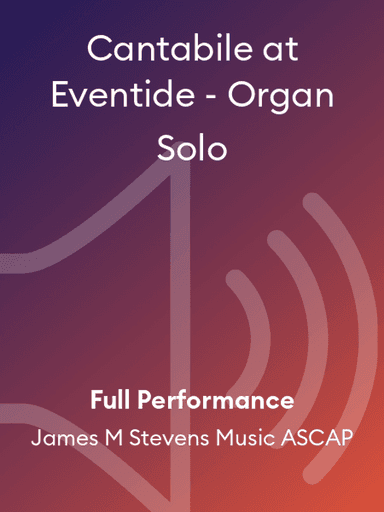 Cantabile at Eventide - Organ Solo