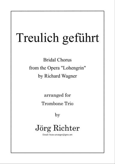 Bridal Chorus "Treulich geführt" from Lohengrin for Trombone Trio