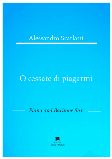 Alessandro Scarlatti - O cessate di piagarmi (Piano and Baritone Sax)