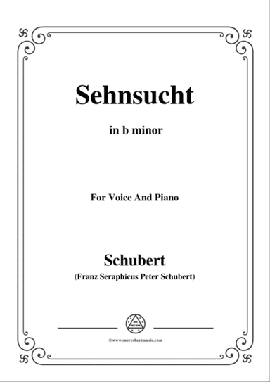 Schubert-Sehnsucht,Op.39(D.636), in b minor,for voice and piano