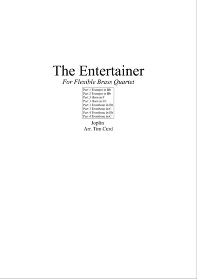 The Entertainer. For Flexible Brass Quartet
