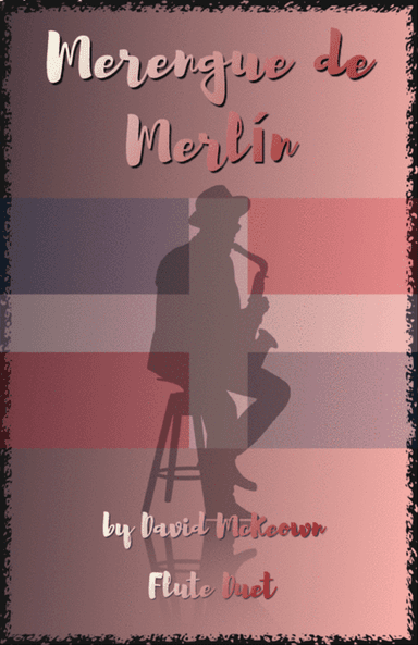 Merengue de Merlín, for Flute Duet