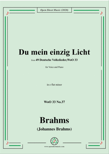 Brahms-Du mein einzig Licht,WoO 33 No.37,in e flat minor,for Voice&Piano