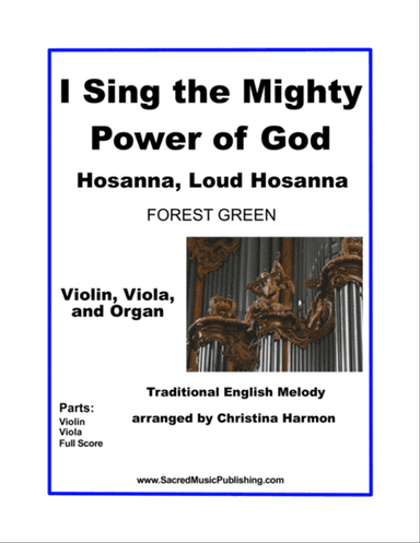 I Sing the Mighty Power of God– Violin, Viola, and Organ