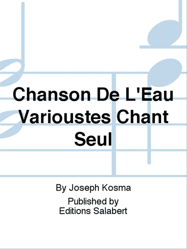 Chanson De L'Eau Varioustes Chant Seul