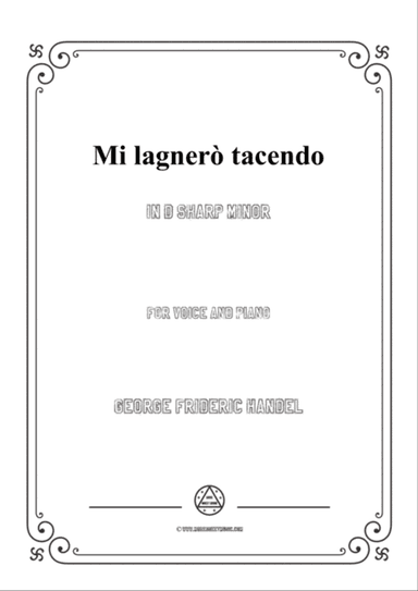 Handel-Mi lagnerò tacendo in d sharp minor,for Voice and Piano