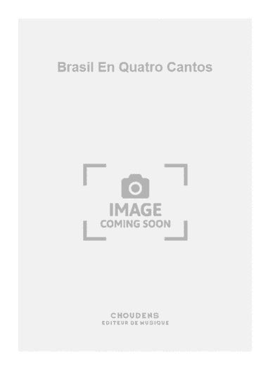 Brasil En Quatro Cantos