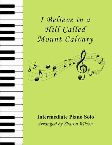 I Believe In A Hill Called Mount Calvary