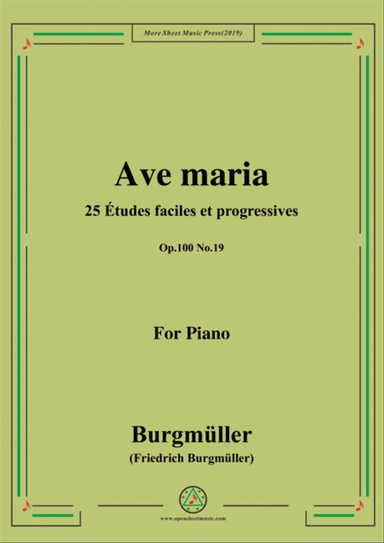 Burgmüller-25 Études faciles et progressives, Op.100 No.19,Ave maria