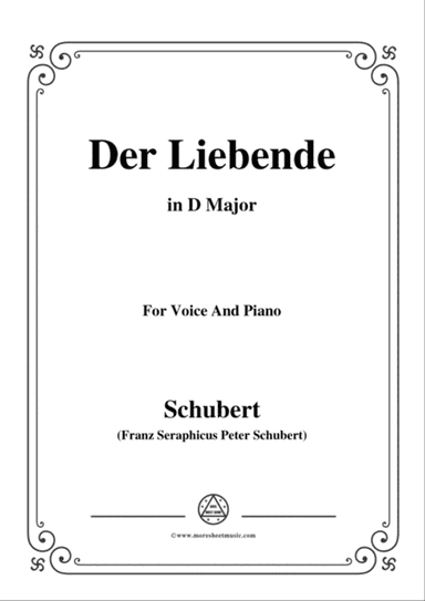 Schubert-Der Liebende,D.207,in D Major,for Voice and Piano