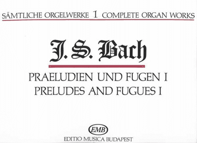 Sämtliche Orgelwerke I Präludien und Fugen I