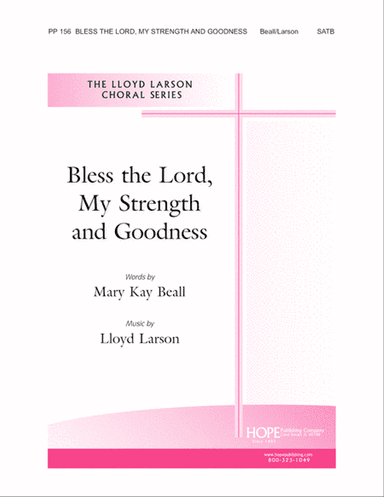 Bless the Lord, My Strength and Goodness
