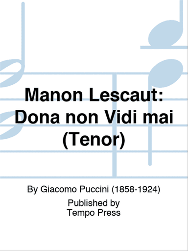 MANON LESCAUT: Donna non vidi mai (Tenor)