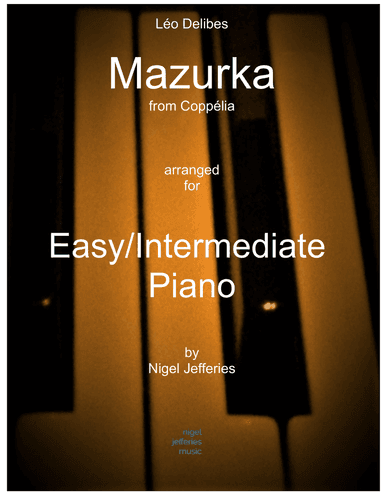 Leo Delibes' Mazurka from Coppelia arranged for Intermediate Piano Solo