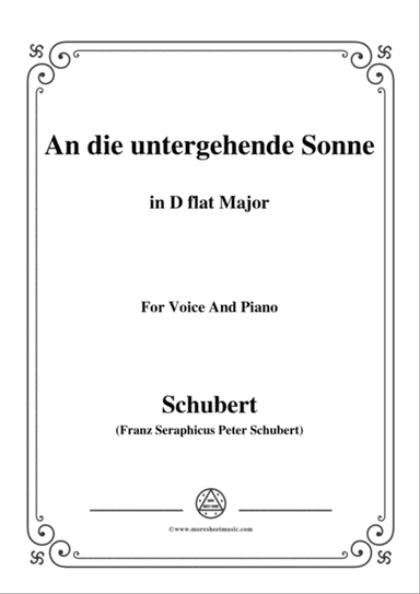 Schubert-An die untergehende Sonne,Op.44,in D flat Major,for Voice&Piano