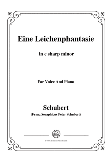 Schubert-Eine Leichenphantasie,D.7,in c sharp minor,for Voice&Piano