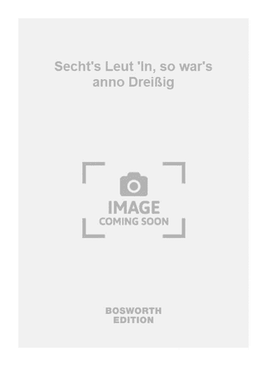 Secht's Leut 'ln, so war's anno Dreißig