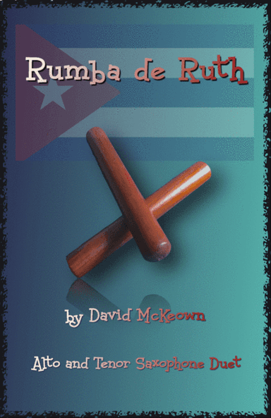Rumba de Ruth, for Alto and Tenor Saxophone Duet