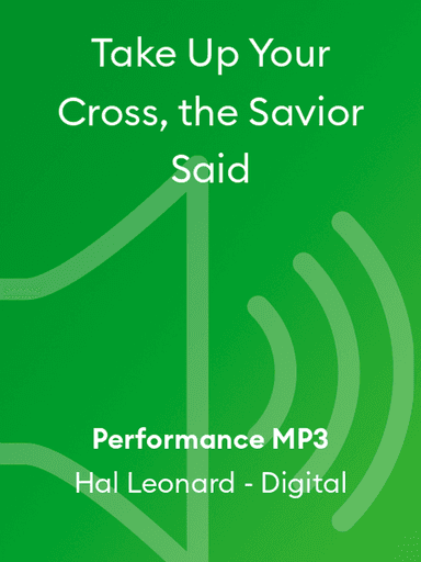 Take Up Your Cross, the Savior Said