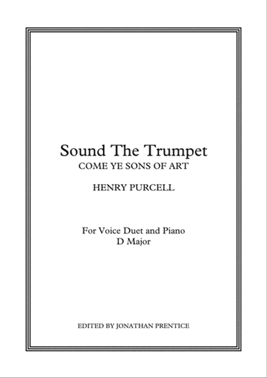 Sound The Trumpet - Come Ye Sons Of Art (D Major)