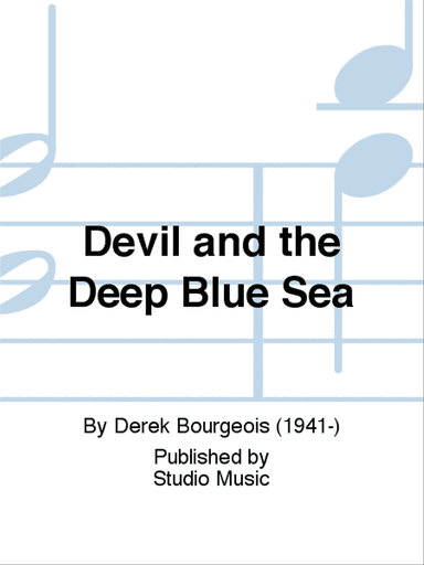 Devil and the Deep Blue Sea