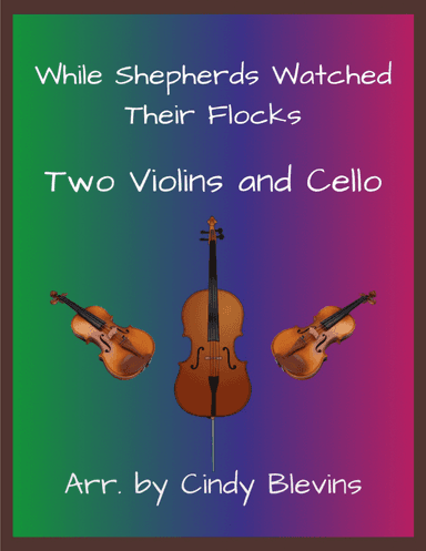 While Shepherds Watched Their Flocks, for Two Violins and Cello