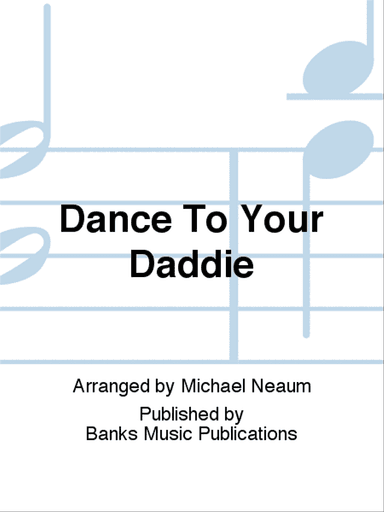 Dance To Your Daddie