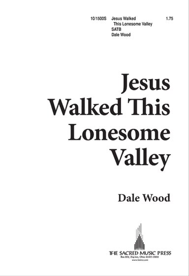 Jesus Walked This Lonesome Valley