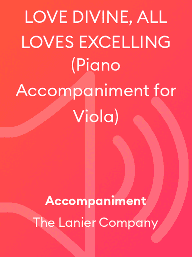 LOVE DIVINE, ALL LOVES EXCELLING (Piano Accompaniment for Viola)