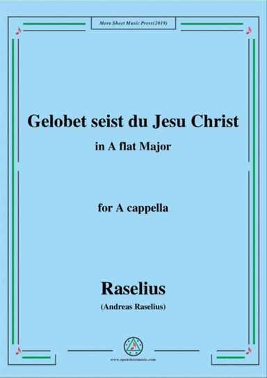 Raselius-Gelobet seist du Jesu Christ,in A flat Major,for A cappella