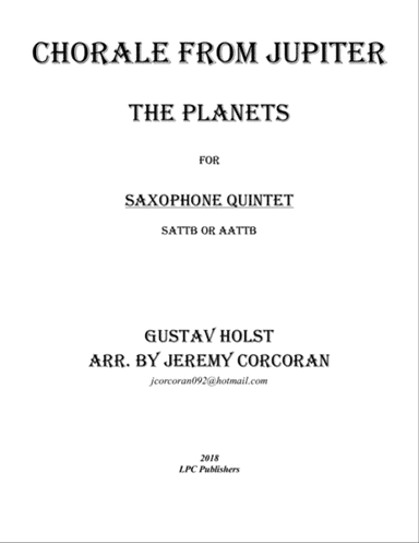 Chorale from Jupiter for Saxophone Quintet (SATTB or AATTB)
