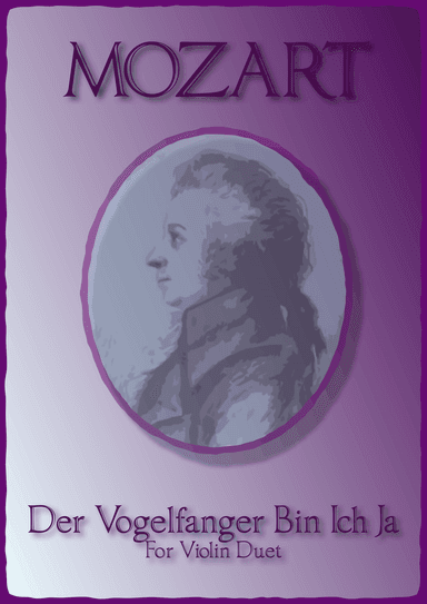 The Birdcatcher's Song, from The Magic Flute, Violin Duet