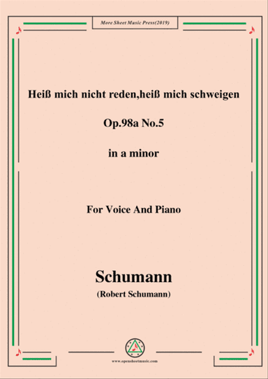 Schumann-Heiß mich nicht reden,heiß mich schweigen,Op.98a No.5,in a minor,for Vioce&Pno