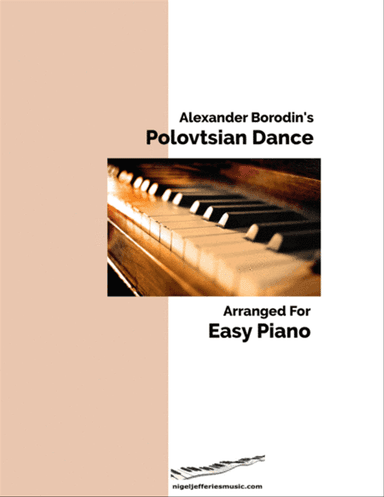 Borodin's Polovtsian Dance arraged for easy piano
