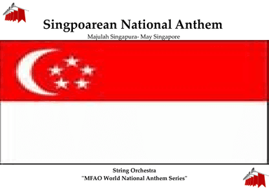 Singaporean National Anthem for String Orchestra (MFAO World National Anthem Series)