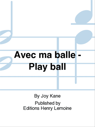 Avec ma balle - Play ball