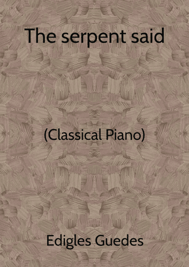 The serpent said