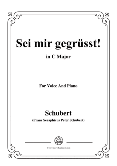 Schubert-Sei mir gegrüsst!,Op.20 No.1,in C Major,for Voice&Piano