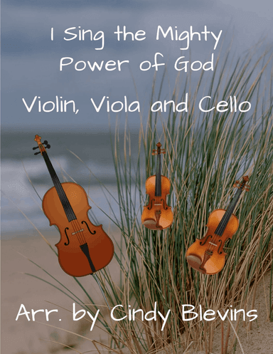 I Sing the Mighty Power Of God, for Violin, Viola and Cello